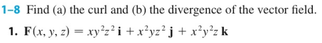 Solved: 1-8 Find (a) The Curl And (b) The Divergence Of Th... | Chegg.com