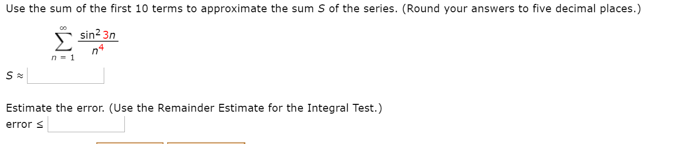 Solved Use the sum of the first 10 terms to approximate the | Chegg.com