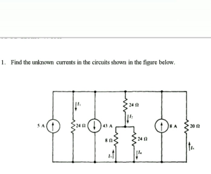 Solved 1. Find The Unknown Currents In The Circuits Shown In | Chegg.com