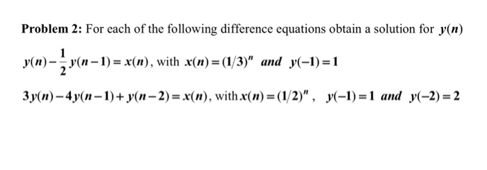 Solved For each of the following difference equations obtain | Chegg.com