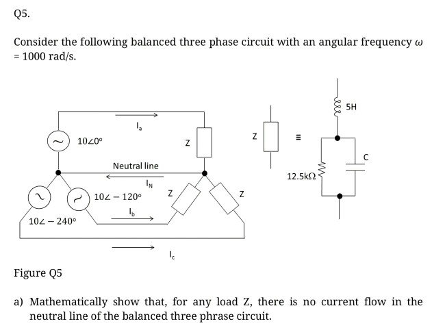 Solved Q5 Consider the following balanced three phase | Chegg.com