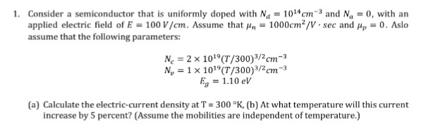 Solved Consider a semiconductor that is uniformly doped with | Chegg.com