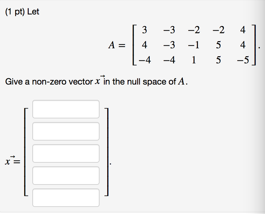 Solved 1 Pt Let 3 32 2 4 A 14 3 1 5 4 4 4 15 5 Give A Chegg