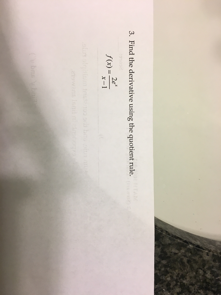Solved 3. Find the derivative using the quotient rule 2e"