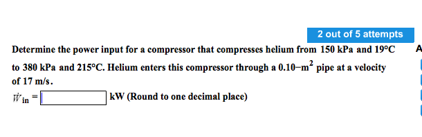 Solved Determine the power input for a compressor that | Chegg.com