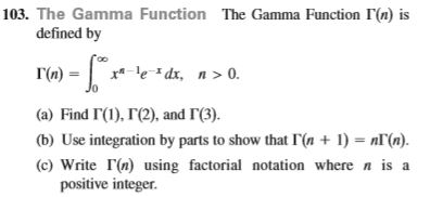 Solved 103. The Gamma Function The Gamma Function I(n) Is | Chegg.com