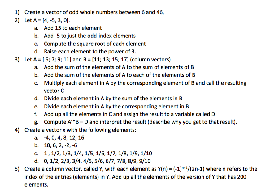 Solved 1) 2) Create a vector of odd whole numbers between 6 | Chegg.com