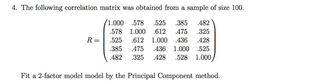 4. The following correlation matrix was obtained from | Chegg.com