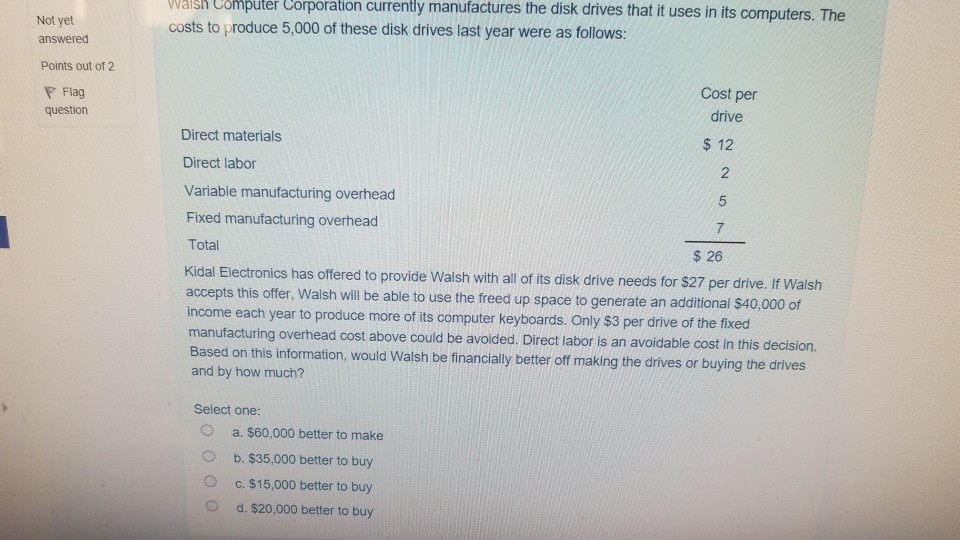 Solved Walsh Computer Corporation currently manufactures the | Chegg.com