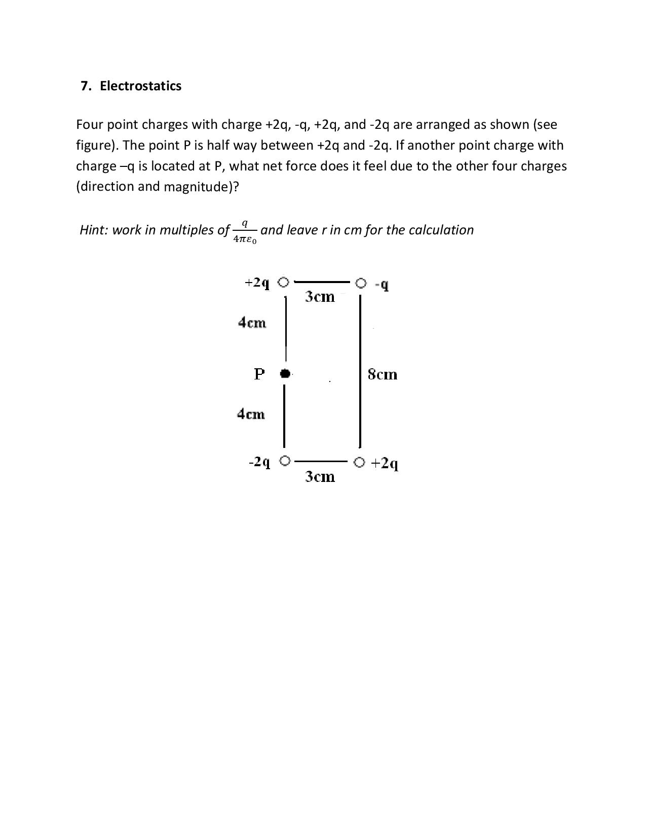 Solved Electrostatics Four point charges with charge +2q, | Chegg.com