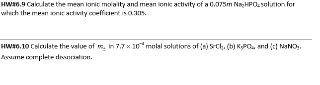 Solved Calculate the mean ionic molality and mean ionic | Chegg.com