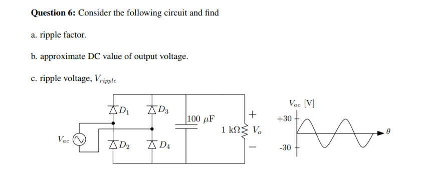 Solved Question 6: Consider The Following Circuit And Find 