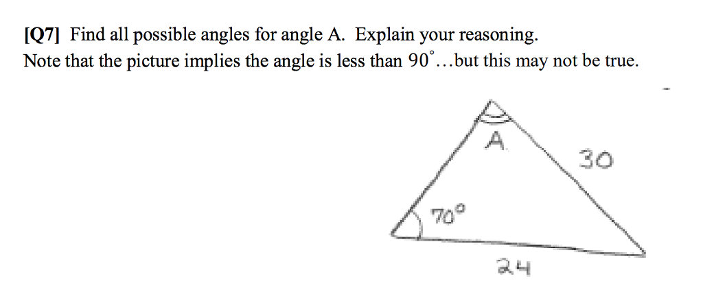 Solved Q7] Find all possible angles for angle A. Explain | Chegg.com