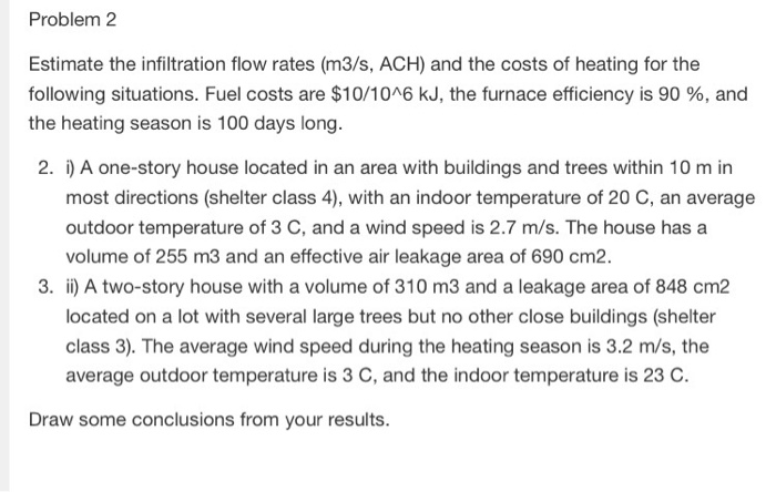 Solved Estimate the infiltration flow rates (m3/s, ACH) and | Chegg.com