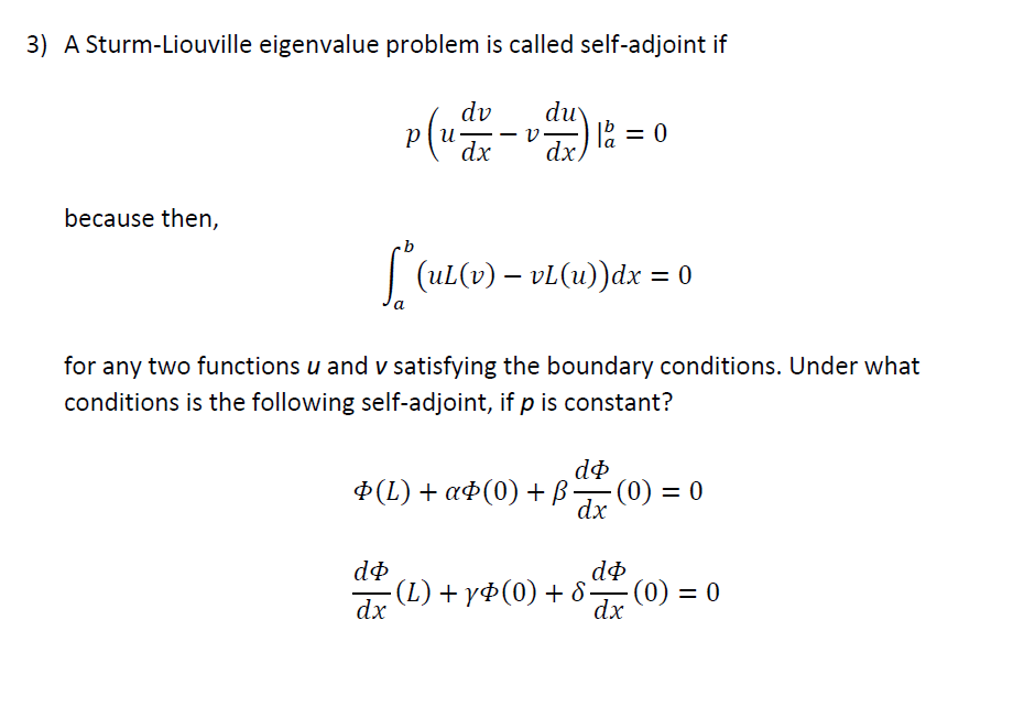 Solved A SturmLiouville eigenvalue problem is called