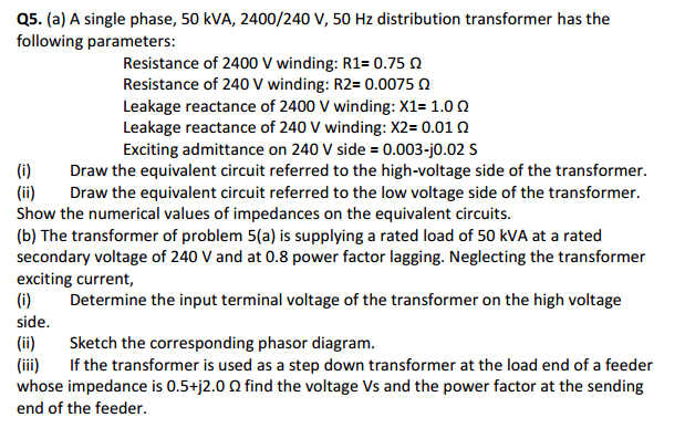 Solved (a) A single phase, 50 kVA, 2400/240 V, 50 Hz | Chegg.com