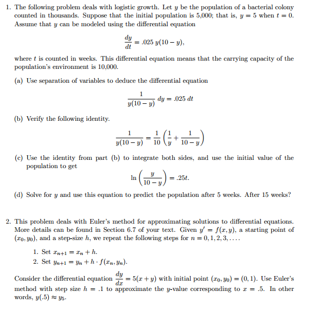 Solved The following problem deals with logistic growth. Let