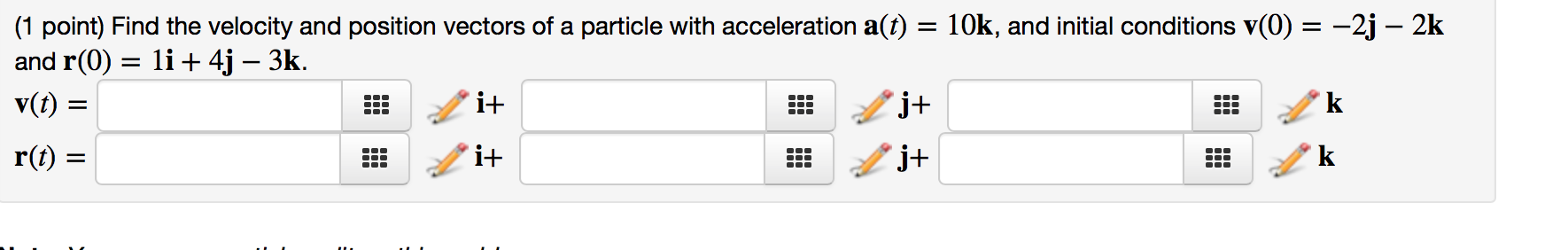 Solved (1 point) Find the velocity and position vectors of a | Chegg.com