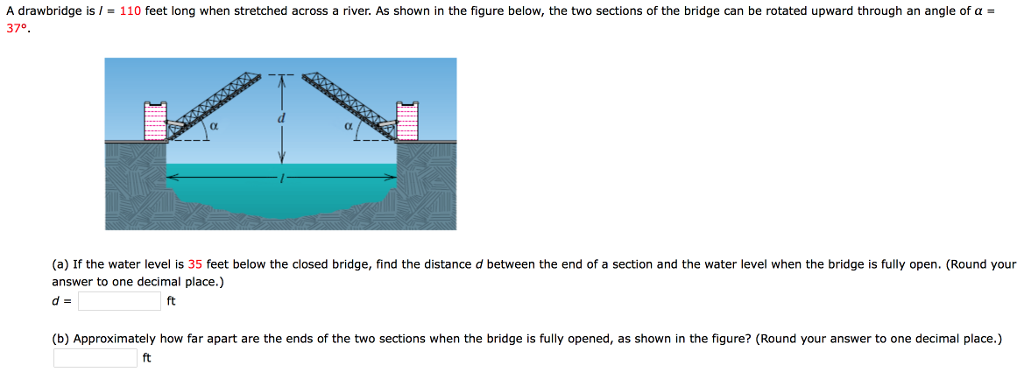 Solved A Drawbridge Is 110 Feet Long When Stretched Across A Chegg