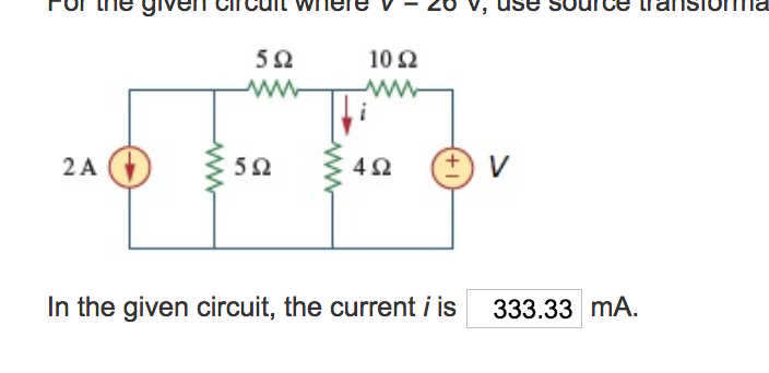 Solved For the given circuit where V = 26 V, use source | Chegg.com