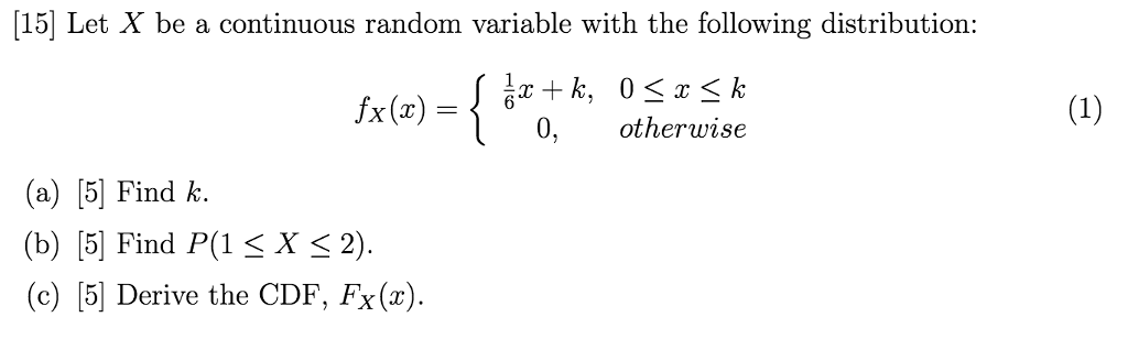 Solved Let X be a continuous random variable with the | Chegg.com
