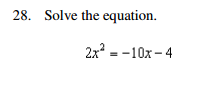 Solved Solve the equation. 2x^2 = -10x - 4 | Chegg.com