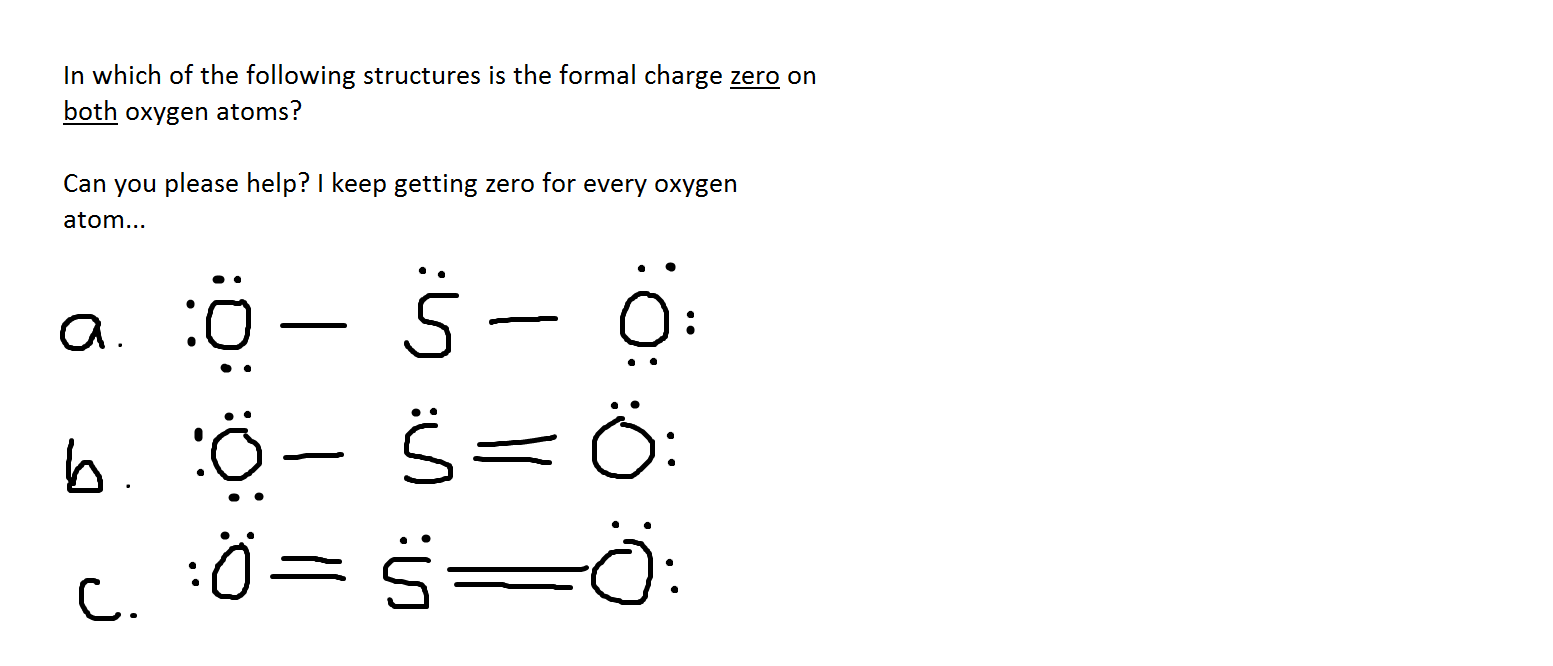 Solved I am so confused... I keep getting a formal charge of | Chegg.com