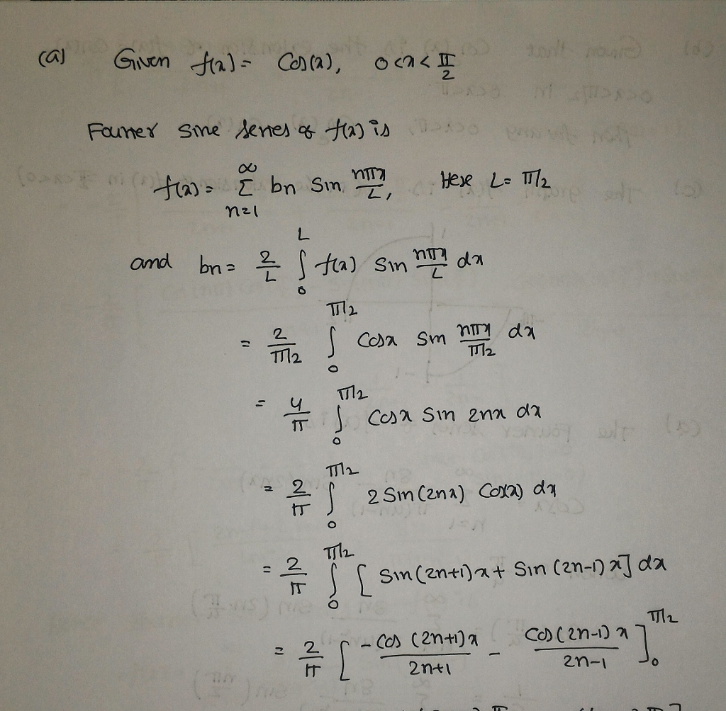 Solved a) Find the half range Fourier sine series of cos(a) | Chegg.com