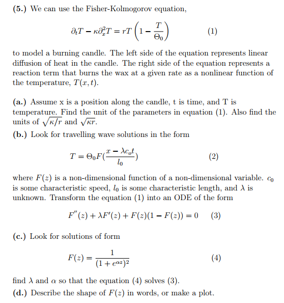 (5.) We can use the FisherKolmogorov equation, to