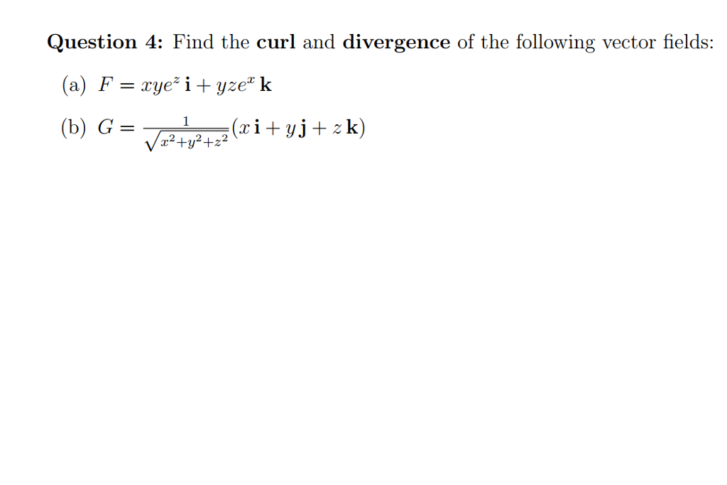 Solved Find The Curl And Divergence Of The Following Vector | Chegg.com