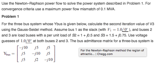 Solved Use the Newton-Raphson power flow to solve the power | Chegg.com