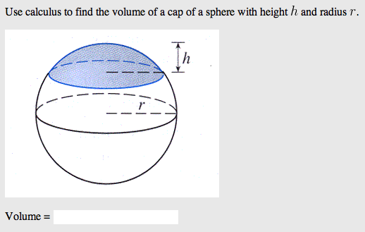 A cap of a sphere with deals radius r and height h