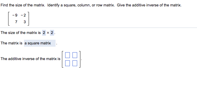 Solved Find the size of the matrix. Identify a square Chegg