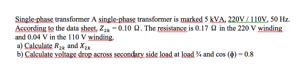 Solved Single phase transformer A single-phase transformer | Chegg.com