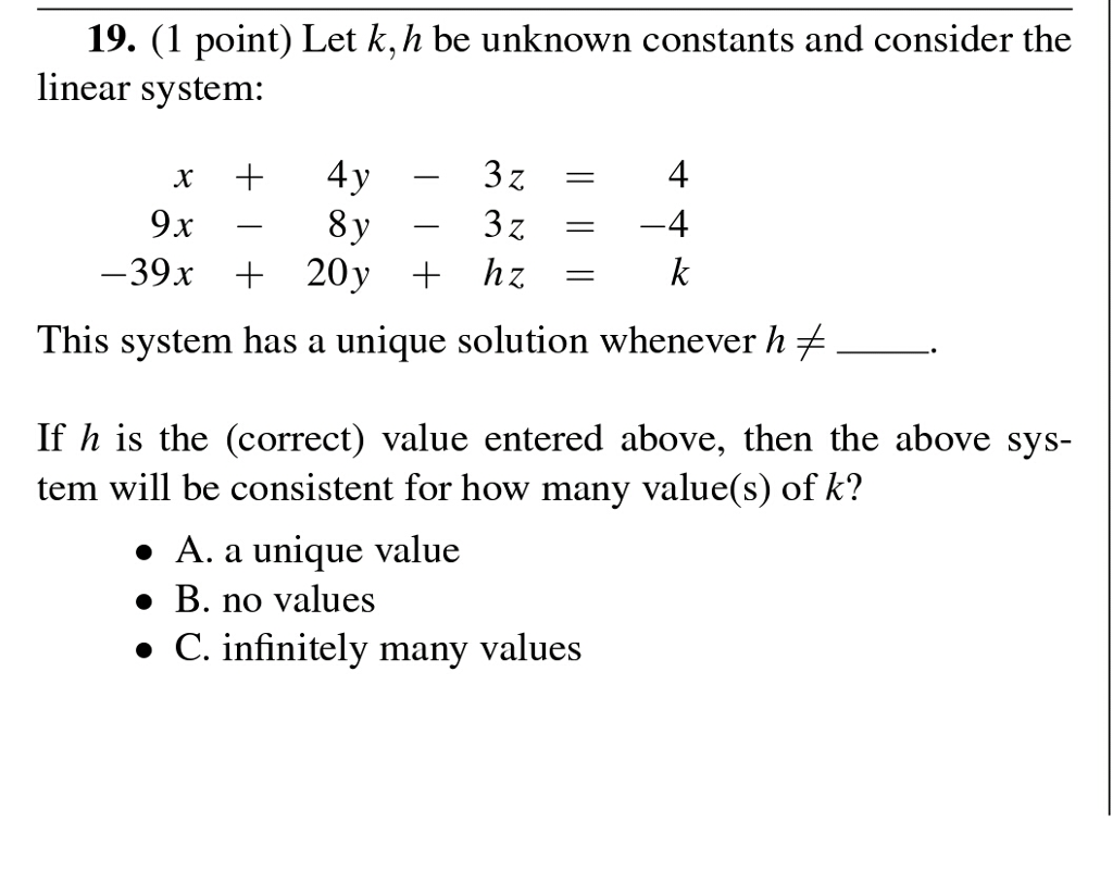 Solved Let k, h be unknown constants and consider the linear | Chegg.com