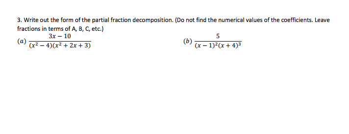 Solved Write Out The Form Of The Partial Fraction Chegg solved-write-out-the-form-of-the-partial-fraction-chegg