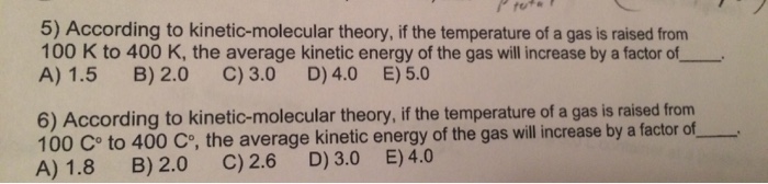 Solved: According To Kinetic-molecular Theory, If The Temp... | Chegg.com