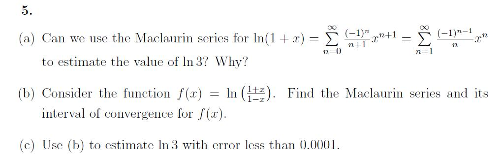 Solved Can we use the Maclaurin series for ln(1 + x) = | Chegg.com