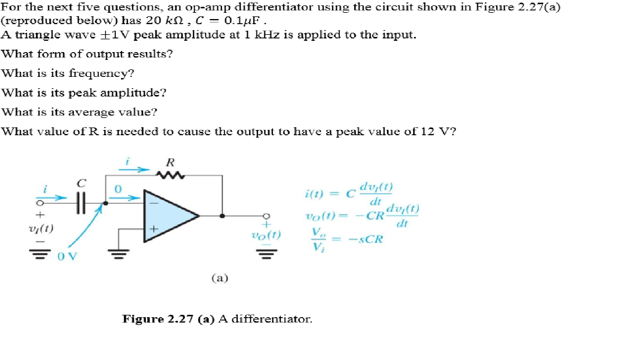 Solved For the next five questions, an opamp differentiator
