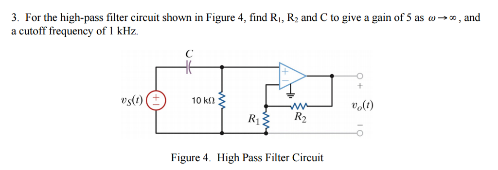 Solved For the high-pass filter circuit shown in Figure 4, | Chegg.com