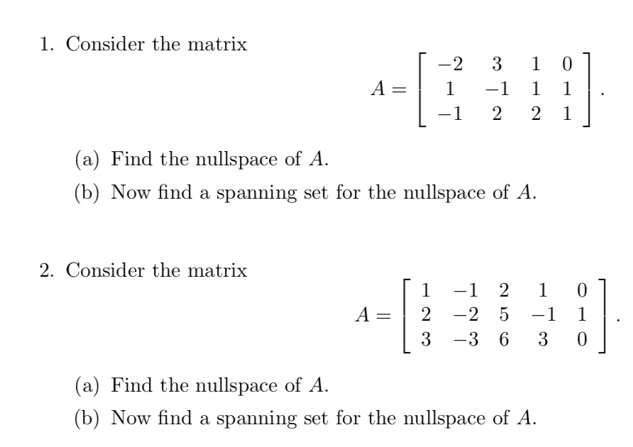 Solved 1. Consider the matrix -2 3 1 0 A=11-1 1 -1 2 2 1 (a) | Chegg.com