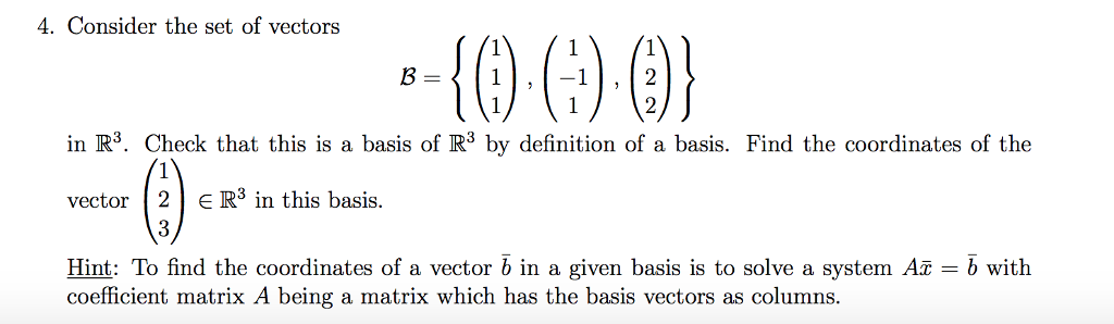 Solved 4. Consider the set of vectors in R3. Check that this | Chegg.com