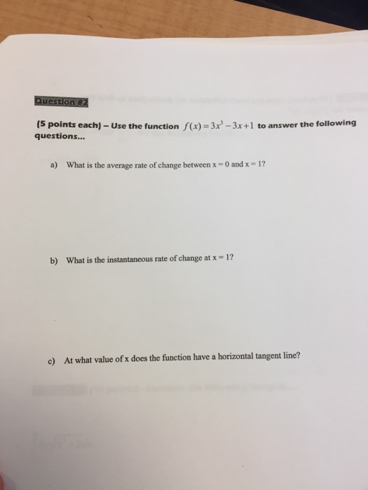 Solved Use the function f(x) = 3x^3 - 3x + 1 to answer the | Chegg.com