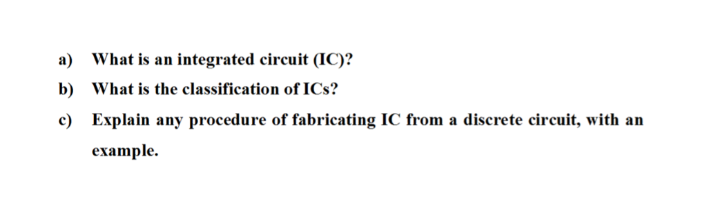 Solved a) b) c) What is an integrated circuit (IC)? What is | Chegg.com