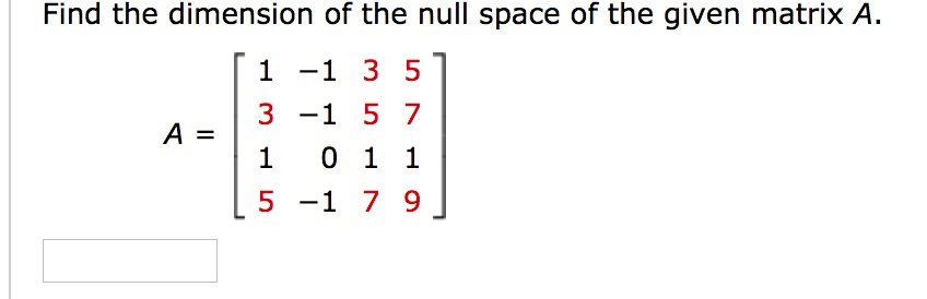 solved-find-the-dimension-of-the-null-space-of-the-given-chegg