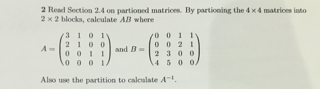 Solved Read Section 2.4 on partioned matrices. By partioning | Chegg.com