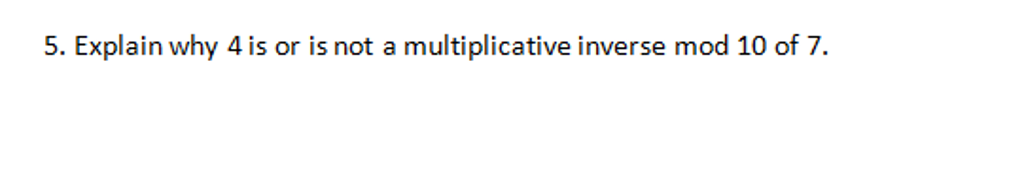 solved-explain-why-4-is-or-is-not-a-multiplicative-inverse-chegg