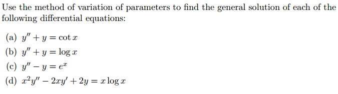 Solved Use the method of variation of parameters to find the | Chegg.com