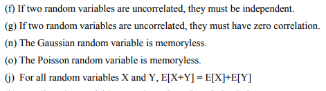 Solved (f) If two random variables are uncorrelated, they | Chegg.com