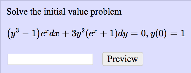 solve the given initial value problem xy' y = ex y(1) = 3